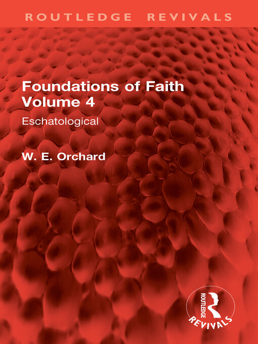 Title details for Foundations of Faith Volume 4 by W. E. Orchard - Available
